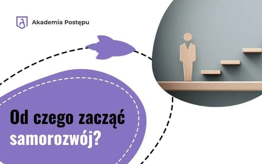 Samorozwój: jak zacząć, rozwijać się skutecznie i unikać pułapek