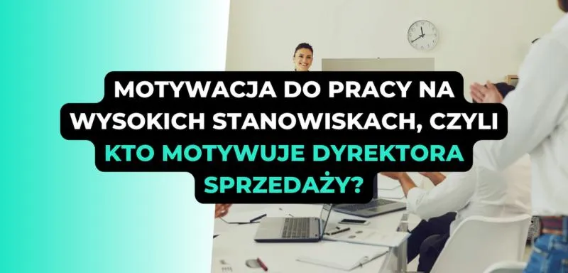 Motywacja w pracy